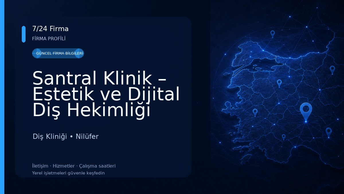 Santral Klinik – Estetik ve Dijital Diş Hekimliği Diş Kliniği