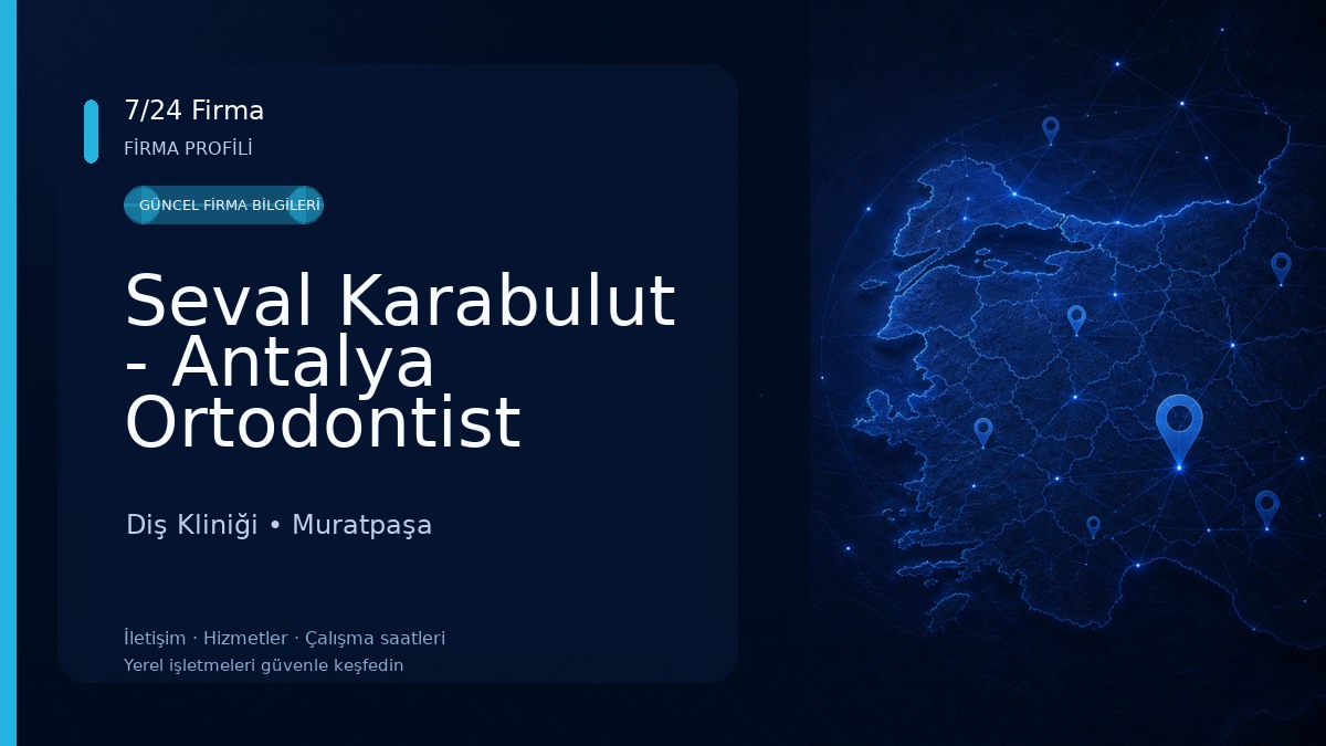 Seval Karabulut - Antalya Ortodontist Diş Kliniği
