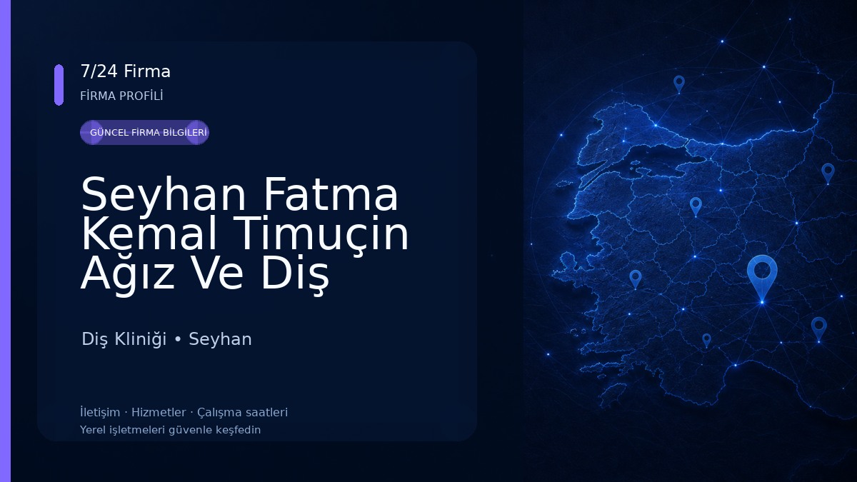 Seyhan Fatma Kemal Timuçin Ağız Ve Diş Hastanesi Diş Kliniği