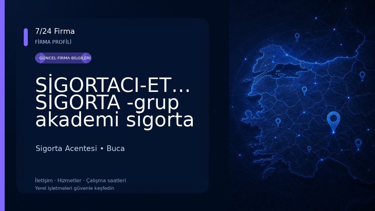 SİGORTACI-ETHİCA SİGORTA -grup akademi sigorta acentesi- Sigorta Acentesi
