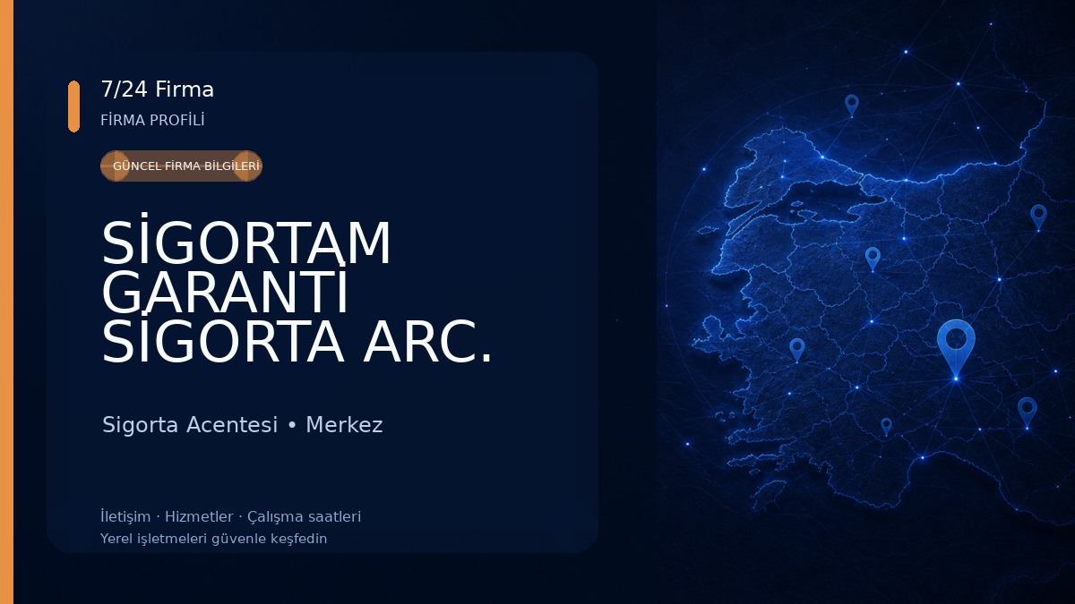SİGORTAM GARANTİ SİGORTA ARC. HİZ. LTD. ŞTİ Sigorta Acentesi