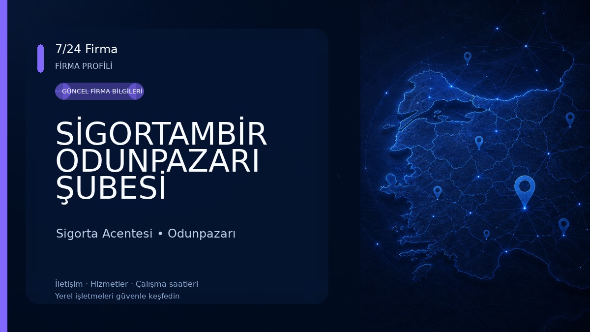 SİGORTAMBİR ODUNPAZARI ŞUBESİ Sigorta Acentesi