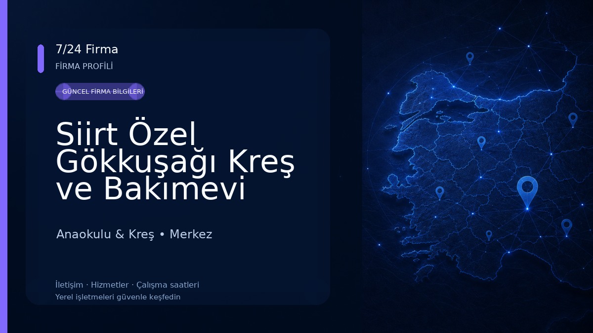 Siirt Özel Gökkuşağı Kreş ve Bakımevi Anaokulu & Kreş