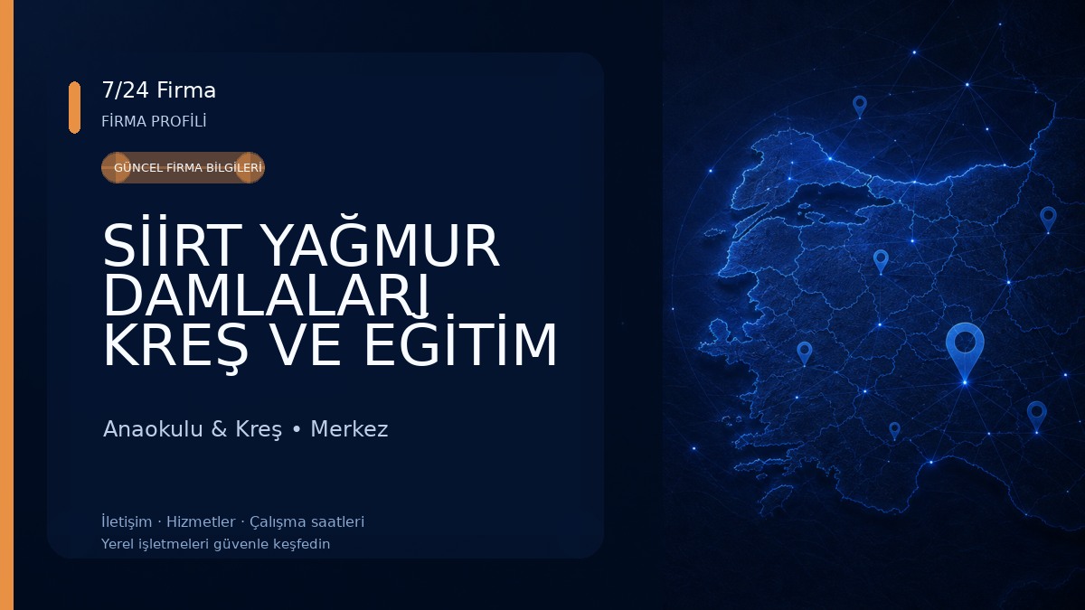 SİİRT YAĞMUR DAMLALARI KREŞ VE EĞİTİM ATÖLYESİ Anaokulu & Kreş