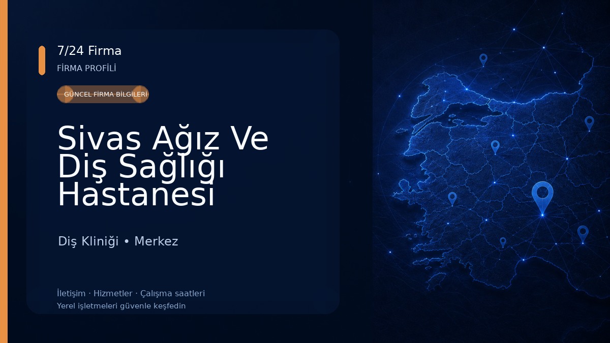 Sivas Ağız Ve Diş Sağlığı Hastanesi Diş Kliniği