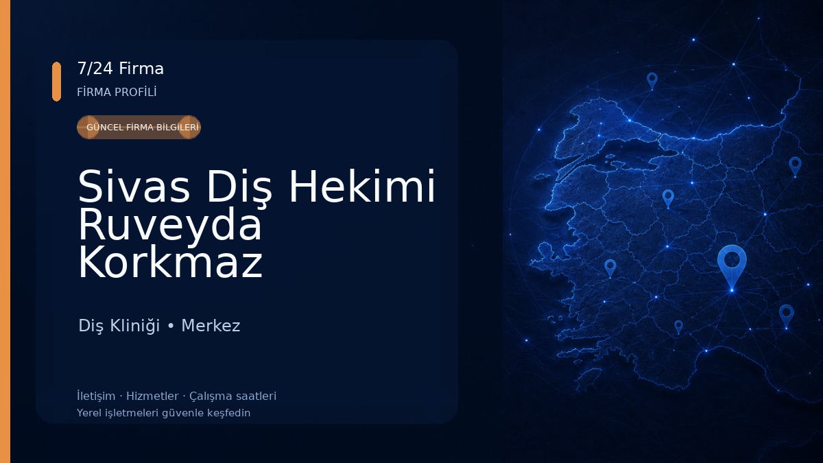 Sivas Diş Hekimi Ruveyda Korkmaz Diş Kliniği