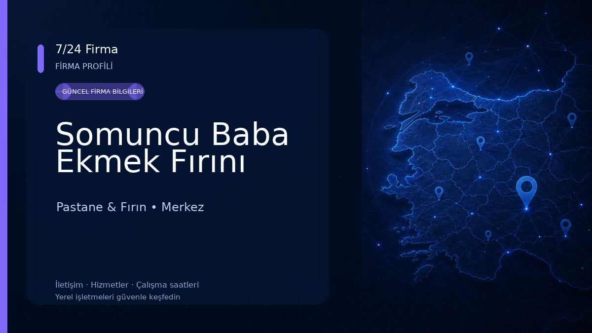 Somuncu Baba Ekmek Fırını Pastane & Fırın