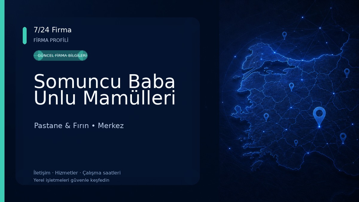 Somuncu Baba Unlu Mamülleri Pastane & Fırın
