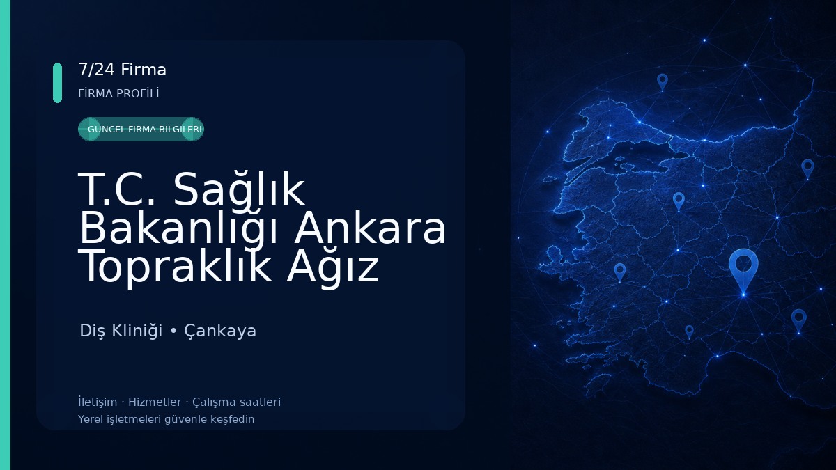 T.C. Sağlık Bakanlığı Ankara Topraklık Ağız ve Diş Sağlığı Merkezi Diş Kliniği