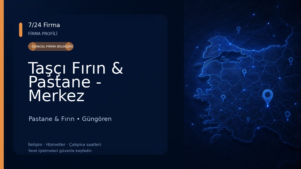 Taşçı Fırın & Pastane - Merkez Pastane & Fırın