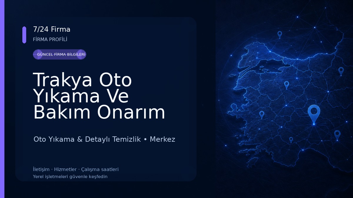 Trakya Oto Yıkama Ve Bakım Onarım Servisi