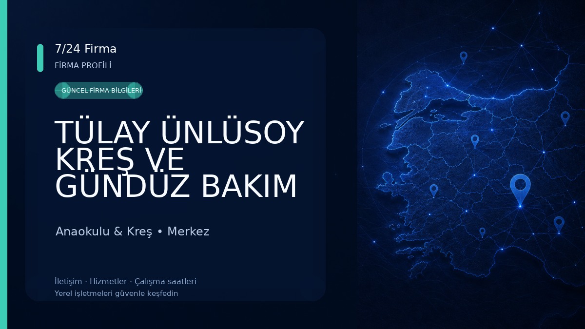 TÜLAY ÜNLÜSOY KREŞ VE GÜNDÜZ BAKIM EVİ 