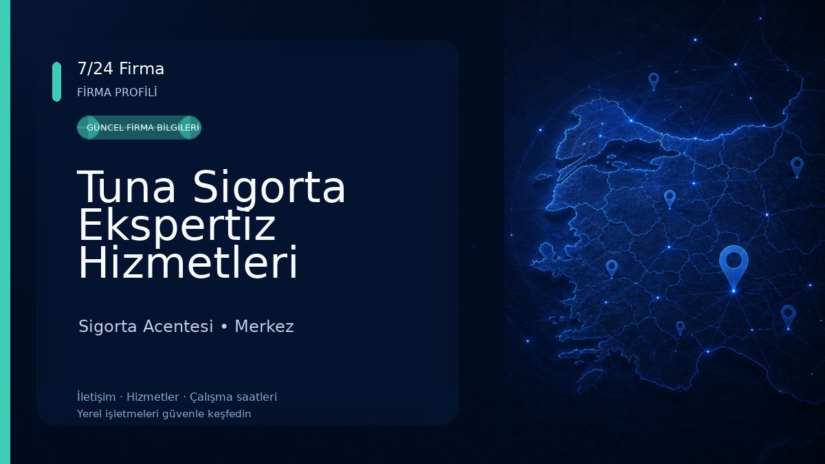 Tuna Sigorta Ekspertiz Hizmetleri Sigorta Acentesi