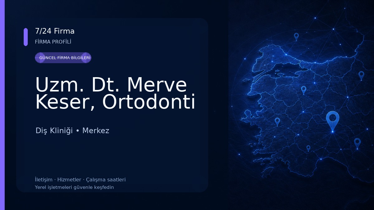 Uzm. Dt. Merve Keser, Ortodonti Diş Kliniği