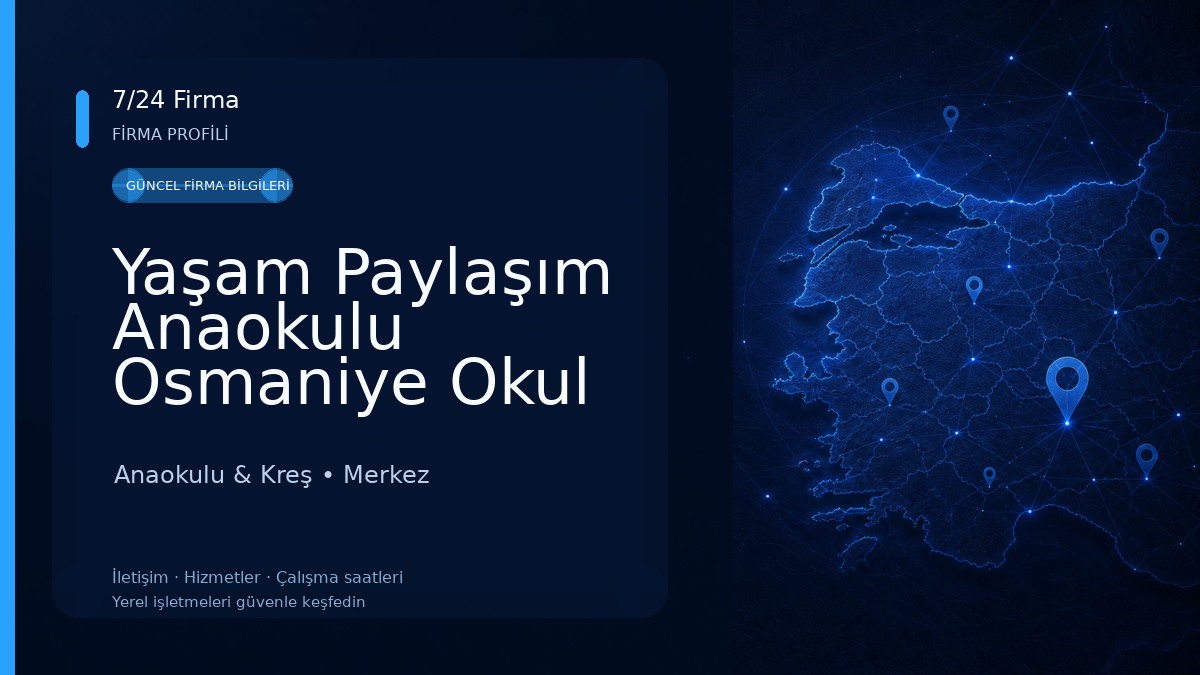 Yaşam Paylaşım Anaokulu Osmaniye Okul Öncesi Bakım Kreş Anaokulu & Kreş
