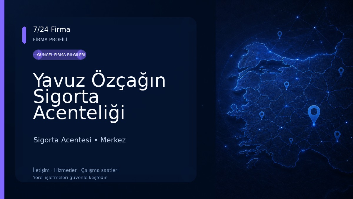 Yavuz Özçağın Sigorta Acenteliği Sigorta Acentesi