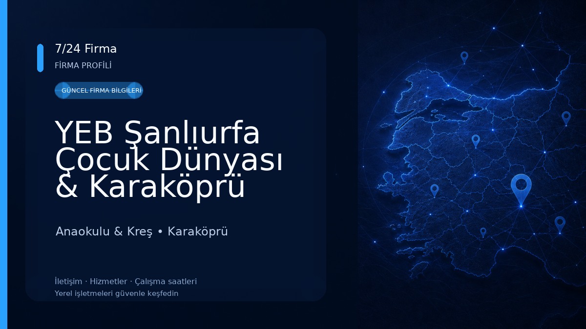 YEB Şanlıurfa Çocuk Dünyası & Karaköprü Kreş ve Gündüz Bakım Evi Anaokulu & Kreş