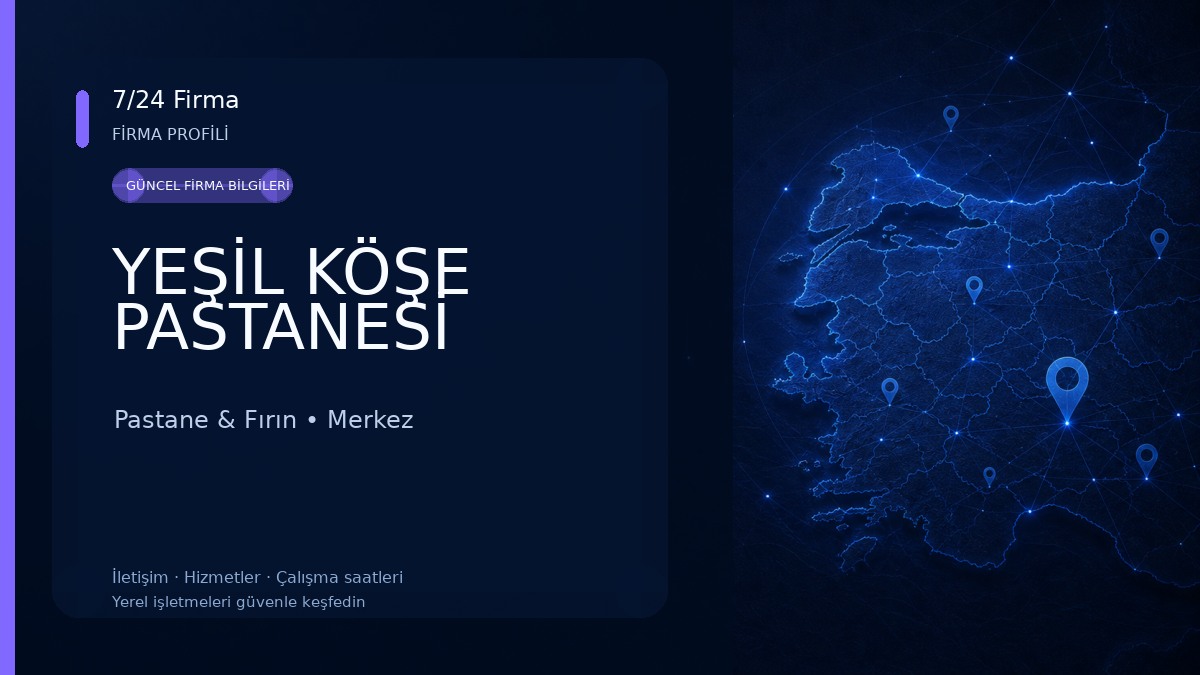 YEŞİL KÖŞE PASTANESİ 