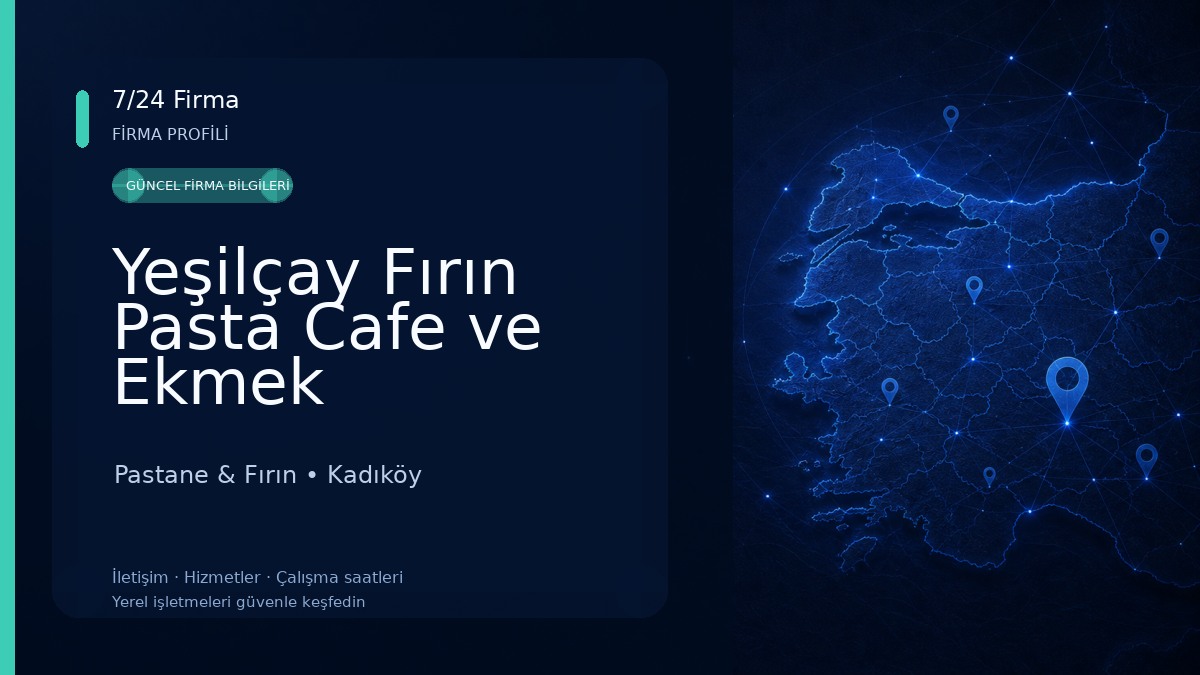 Yeşilçay Fırın Pasta Cafe ve Ekmek Pastane & Fırın