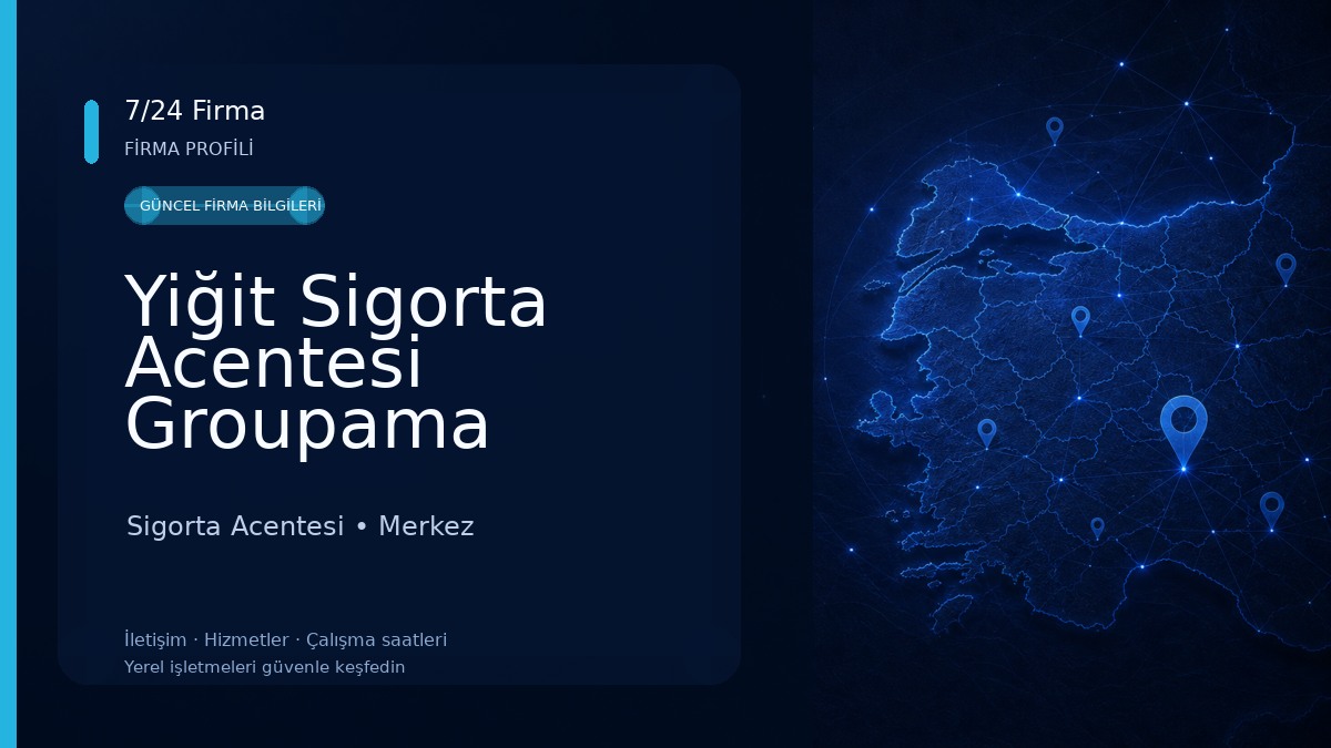 Yiğit Sigorta Acentesi Groupama Sigorta Acentesi