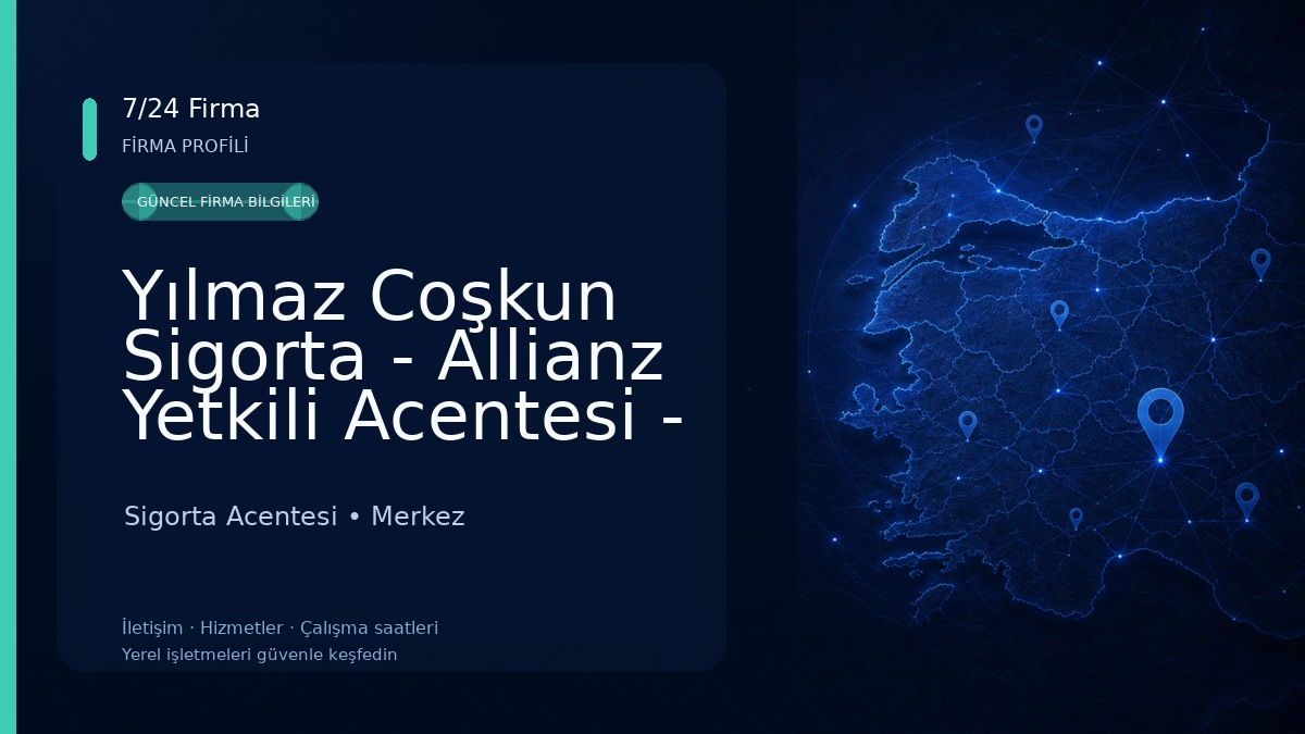 Yılmaz Coşkun Sigorta - Allianz Yetkili Acentesi - Çorum Sigorta Acentesi