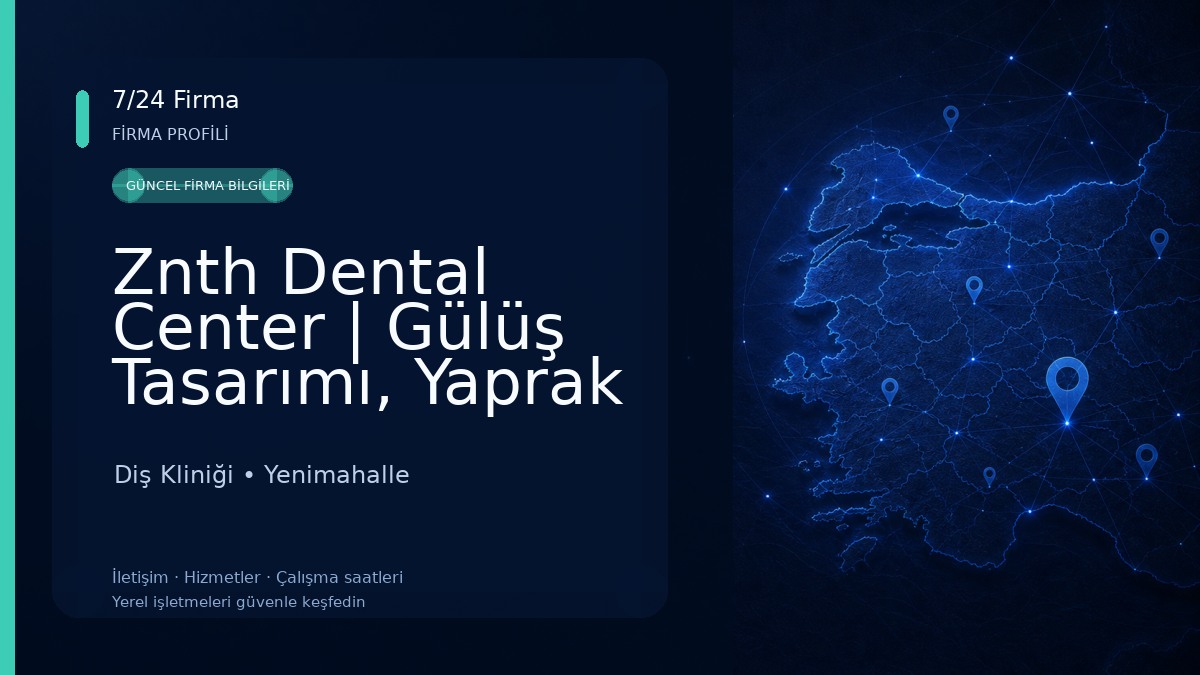 Znth Dental Center | Gülüş Tasarımı, Yaprak Lamine, Periodontoloji, İmplant Tedavisi, Sedasyon, Şeffaf Plak Diş Kliniği
